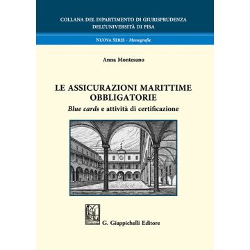 Le assicurazioni marittime obbligatorie. Blue cards e attività di certificazione