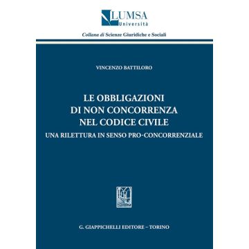 Le obbligazioni di non concorrenza nel codice civile. Una rilettura in senso pro-concorrenziale