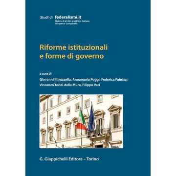 Riforme istituzionali e forme di governo [Pitruzzella, Poggi, Fabrizzi - Giappichelli]