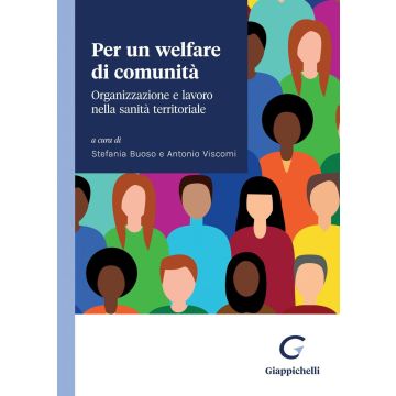 Per un welfare di comunità. Organizzazione e lavoro nella sanità territoriale