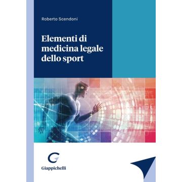Elementi di medicina legale dello sport [Scendoni Roberto - Giappichelli]