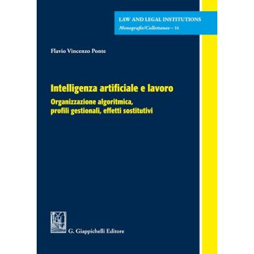 Intelligenza artificiale e lavoro. Organizzazione algoritmica, profili gestionali, effetti sostitutivi