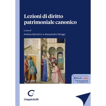 Lezioni di diritto patrimoniale canonico [Bettetini Andrea; Perego Alessandro - Giappichelli]