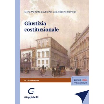 Giustizia costituzionale 2024 - 8/ed. [Malfatti Elena;Panizza Saulle;Romboli Roberto - Giappichelli]