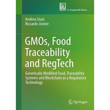 GMOs, Food Traceability, and RegTech. Genetically modified food, traceability systems and blockchain as a regulatory technology