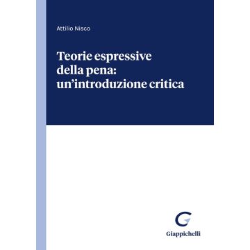 Teorie espressive della pena: un'introduzione critica [Nisco Attilio - Giappichelli]