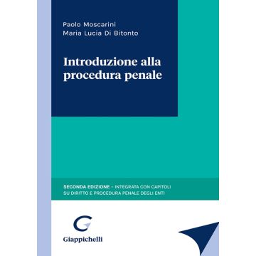 Introduzione alla procedura penale 2/ed. 2024 [Moscarini Paolo;Di Bitonto Maria Lucia - Giappichelli]