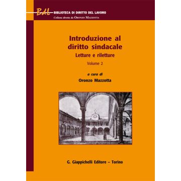 Introduzione al diritto sindacale. Letture e riletture. Vol. 2