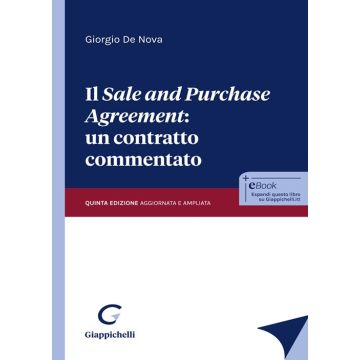 Il «sale and purchase agreement»: un contratto commentato 5/Ediz. ampliata [De Nova Giorgio - Giappichelli]