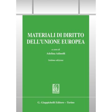 Materiali di diritto dell'Unione Europea 7/ed. 2024    [Adinolfi Adelina - Giappichelli]