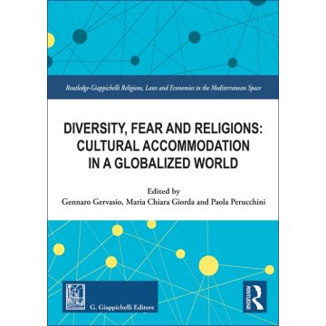 Diversity, fear and religions: cultural accommodation in a globalized world (Gervasio Gennaro; Giorda Maria Chiara; Perucchini Paola - Giappichelli)