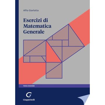 Esercizi di matematica generale 3/ed. [Giarlotta Alfio - Giappichelli]