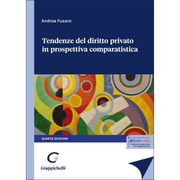 Tendenze del diritto privato in prospettiva comparatistica 4/ed. (Fusaro Andrea - Giappichelli)