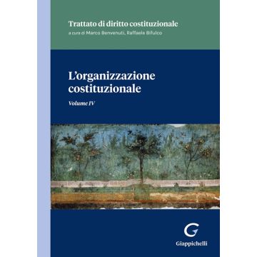 L'organizzazione costituzionale - Volume IV [Olivetti Marco;Lupo Nicola;Repetto Giorgio - Giappichelli]