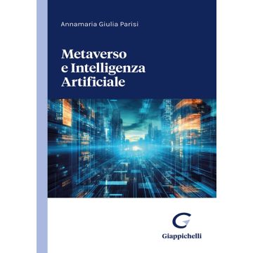 Metaverso e intelligenza artificiale (Parisi Annamaria Giulia - Giappichelli)