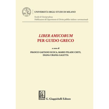 Liber Amicorum per Guido Greco (Scoca Franco Gaetano - Giappichelli)