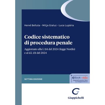 Codice sistematico di procedura penale 7/ed. 2024 [Belluta Hervé; Gialuz Mitja; Luparia Luca - Giappichelli]