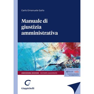 Manuale di giustizia amministrativa 2024 [Gallo Carlo Emanuele - Giappichelli]