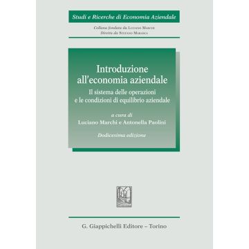 Introduzione all'economia aziendale. Il sistema delle operazioni e le condizioni di equilibrio aziendale [Marchi Luciano; Paolini Antonella - Giappichelli]