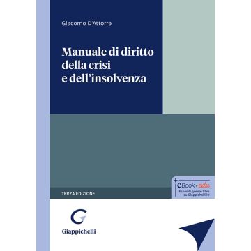 Manuale di diritto della crisi e dell'insolvenza 2024 [D'Attorre Giacomo - Giappichelli]