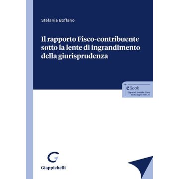 Il rapporto fisco-contribuente sotto la lente d'ingrandimento della giurisprudenza