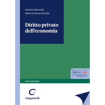 Diritto privato dell'economia 6/ed. 2024 [Marinelli Fabrizio;Cervale Maria Cristina - Giappichelli]