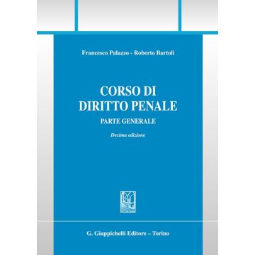 Corso di diritto penale. Parte generale 2024  [Palazzo, Bartoli  - Giappichelli]