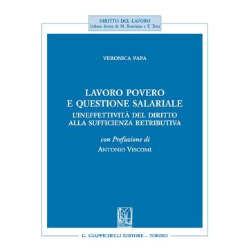 Lavoro povero e questione salariale. L'ineffettività del diritto alla sufficienza retributiva