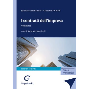 I contratti dell'impresa. Vol. 2 (Monticelli Salvatore; Porcelli Giacomo - Giappichelli)