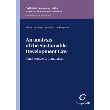 An analysis of the sustainable development law. Legal sources and materials