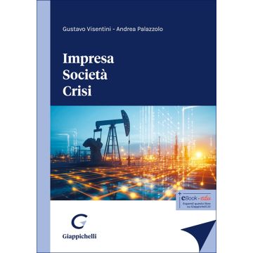 Impresa. Società. Crisi (Visentini Gustavo; Palazzolo Andrea - Giappichelli)