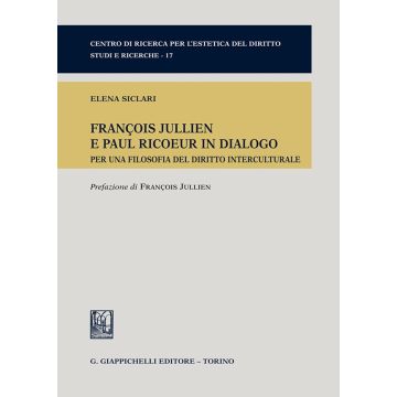 François Jullien e Paul Ricoeur in dialogo. Per una filosofia del diritto interculturale