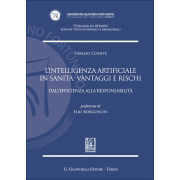 L'intelligenza artificiale in sanità: vantaggi e rischi. Dall'efficienza alla responsabilità
