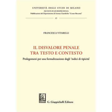 Il disvalore penale tra testo e contesto. Prolegomeni per una formalizzazione degli «indici di tipicità»
