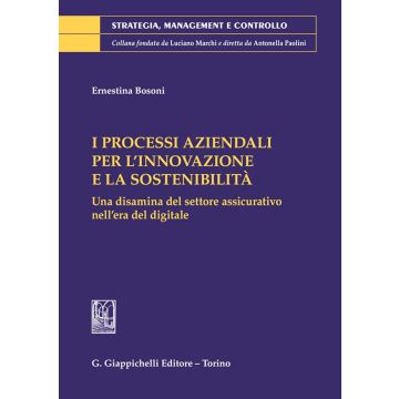 I processi aziendali per l'innovazione e la sostenibilità. Una disamina del settore assicurativo nell'era del digitale