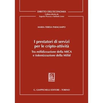 I prestatori di servizi per le cripto-attività. Tra mifidizzazione della MICA e tokenizzazione della Mifid