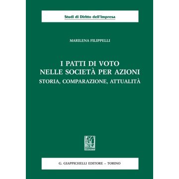 I patti di voto nella società per azioni. Storia, comparazione, attualità
