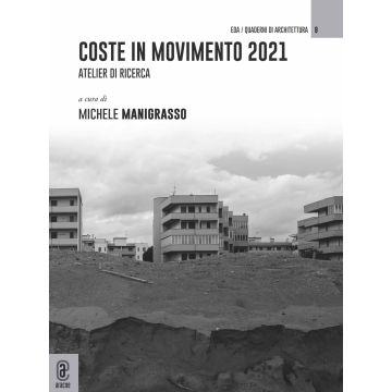 Coste in movimento 2021. Atelier di ricerca