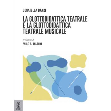 La glottodidattica teatrale e la glottodidattica teatrale-musicale
