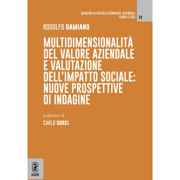 Multidimensionalità del valore aziendale e valutazione dell'impatto sociale. Nuove prospettive di indagine