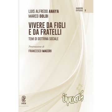 Vivere da figli e da fratelli. Temi di dottrina sociale