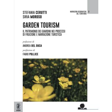 Garden tourism. Il patrimonio dei giardini nei processi di fruizione e narrazione turistica