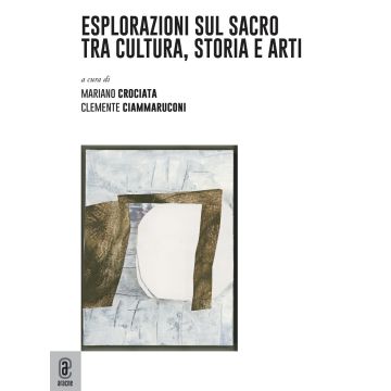 Esplorazioni sul sacro tra cultura, storia e arti