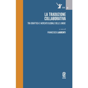La traduzione collaborativa. Tra didattica e mercato globale delle lingue