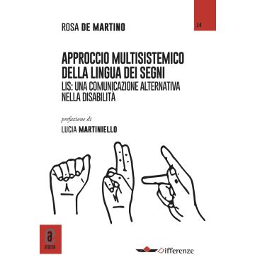 L'approccio multisistemico della lingua dei segni. LIS: una comunicazione alternativa nella disabilità