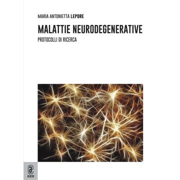 Malattie neurodegenerative. Protocolli di ricerca