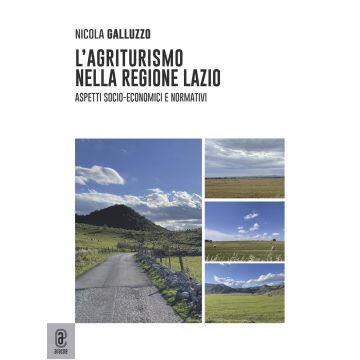L'agriturismo nella regione Lazio. Aspetti socio-economici e normativi