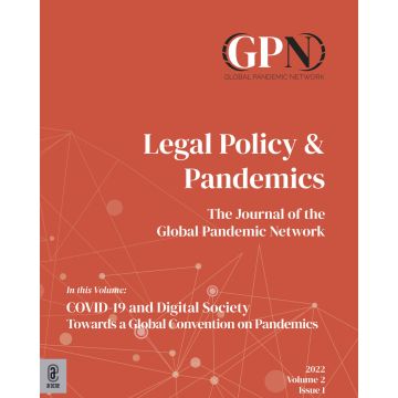 Legal policy & pandemics. The journal of the global pandemic network (2022). Vol. 2: COVID-19 and digital society towards a global convention on pandemics