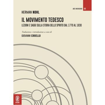 Il movimento tedesco. Lezioni e saggi sulla storia dello spirito dal 1770 al 1830