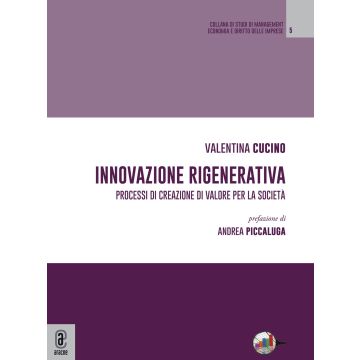 Innovazione rigenerativa. Processi di creazione di valore per la società